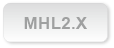 MHL2.X